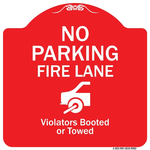 Signmission No Parking Fire Lane Violators Booted Or Towed Heavy-Gauge Aluminum Sign, 18" x 18", RW-1818-9962 A-DES-RW-1818-9962 - main